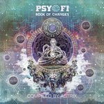 Psy-Fi Book of Changes Compiled by Astrix - Gayatri Song Download
